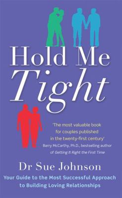 Hold Me Tight: Your Guide to the Most Successfu... 0749955481 Book Cover