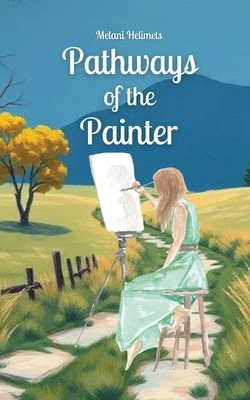 Pathways of the Painter 9916877300 Book Cover