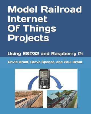 Model Railroad Internet Of Things Projects: Usi... B0CK3ZWZFS Book Cover