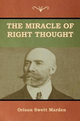 The Miracle of Right Thought 1618953370 Book Cover
