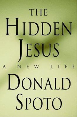 The Hidden Jesus: A New Life 0312192827 Book Cover