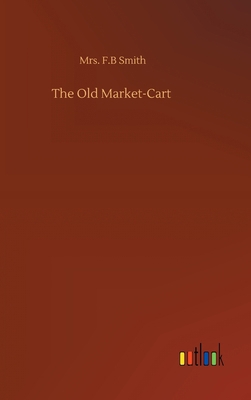 The Old Market-Cart 3752394706 Book Cover