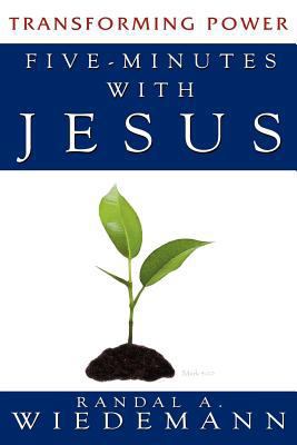 Five Minutes with Jesus: Transforming Power 161507841X Book Cover