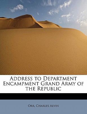 Address to Department Encampment Grand Army of ... 1241656371 Book Cover