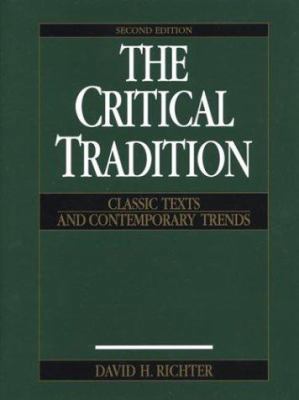 The Critical Tradition: Classic Texts and Conte... 0312101066 Book Cover