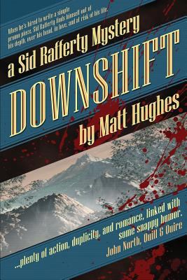 Downshift: A Sid Rafferty Mystery 1927880106 Book Cover