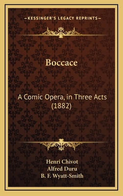 Boccace: A Comic Opera, in Three Acts (1882) 1168826888 Book Cover