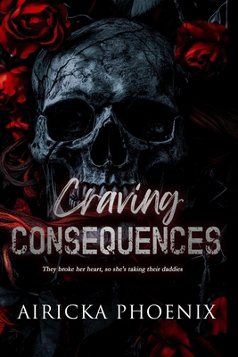 Craving Consequences B0FDGVR84Q Book Cover