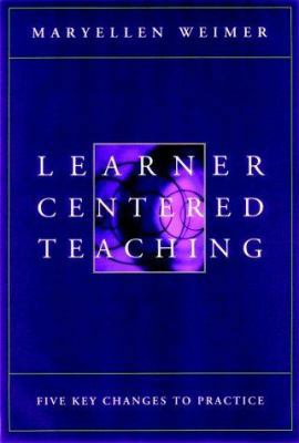 Learner-Centered Teaching: Five Key Changes to ... 0787956465 Book Cover