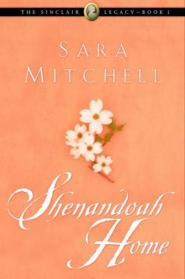 Shenandoah Home (The Sinclair Legacy #1) 1578564093 Book Cover