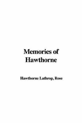 Memories of Hawthorne 1404381996 Book Cover
