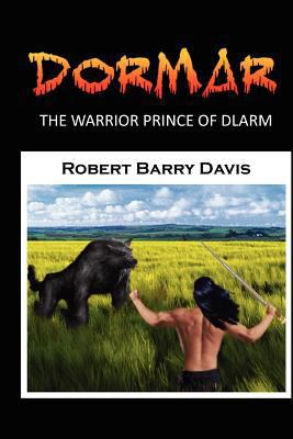 Dormar, The Warrior Prince of Dlarm 1478177209 Book Cover