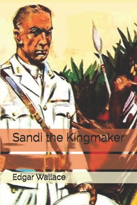 Sandi the Kingmaker 1691022896 Book Cover