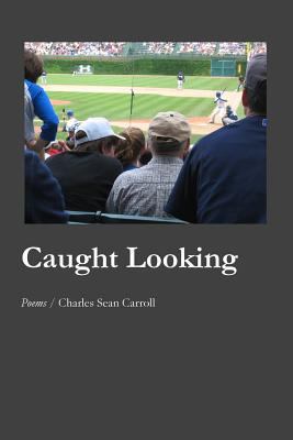 Caught Looking 1625492448 Book Cover