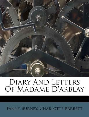 Diary and Letters of Madame D'Arblay 1176060341 Book Cover