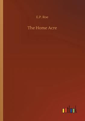 The Home Acre 3732667863 Book Cover