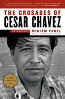 The Crusades of Cesar Chavez: A Biography 1608197131 Book Cover