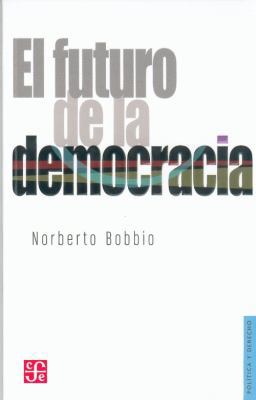 El futuro de la democracia (Spanish Edition) [Spanish] 9681665058 Book Cover