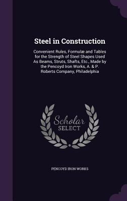 Steel in Construction: Convenient Rules, Formul... 1357815212 Book Cover