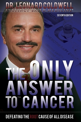 The Only Answer to Cancer: Defeating the Root C... 0982442874 Book Cover