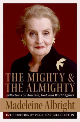 The Mighty and the Almighty: Reflections on Ame... 0060892579 Book Cover