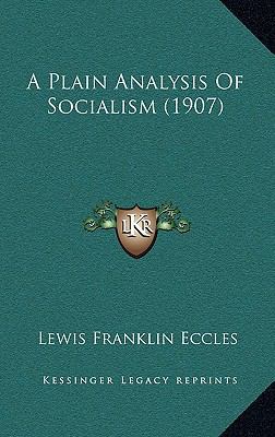 A Plain Analysis Of Socialism (1907) 1165287870 Book Cover