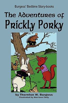 The Adventures of Prickly Porky 1604599685 Book Cover