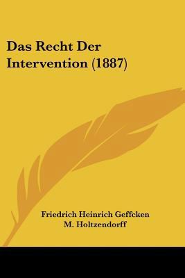 Das Recht Der Intervention (1887) [German] 1160373833 Book Cover