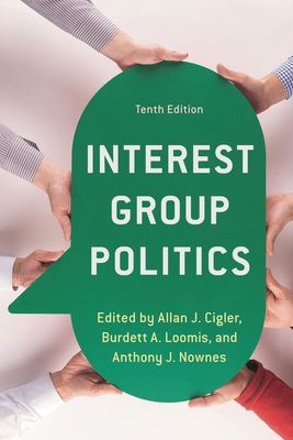 Interest Group Politics 1538124629 Book Cover