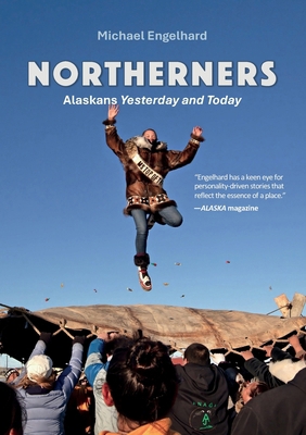 Northerners: Alaskans Yesterday and Today B0H3YY4Y1Y Book Cover