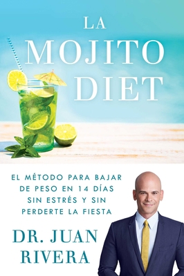 La Mojito Diet (Spanish Edition): El Método Par... [Spanish] 1501192043 Book Cover