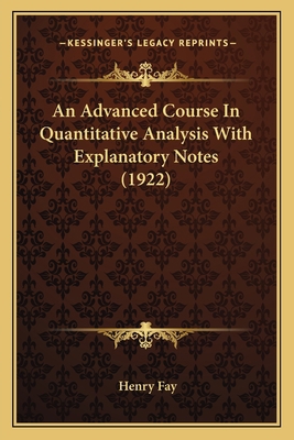 An Advanced Course In Quantitative Analysis Wit... 1164120077 Book Cover