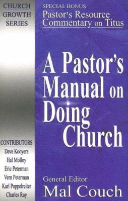 A Pastor's Manual on Doing Church 097170094X Book Cover