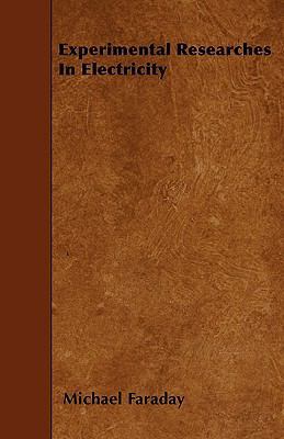 Experimental Researches In Electricity 1445503093 Book Cover