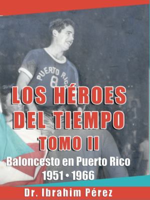 Los H?roes Del Tiempo Tomo 2