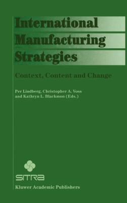 International Manufacturing Strategies: Context... 0792380614 Book Cover