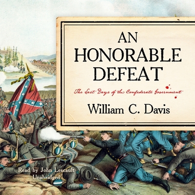 An Honorable Defeat: The Last Days of the Confe... 1665034270 Book Cover