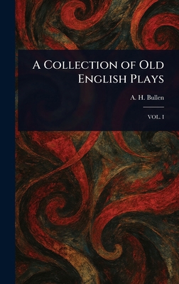 A Collection of Old English Plays 102301887X Book Cover