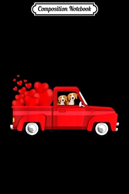 Paperback Composition Notebook: Love Valentines Day Gift Cute Beagle Red Truck  Journal/Notebook Blank Lined Ruled 6x9 100 Pages Book