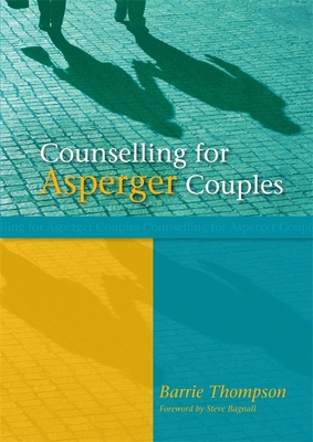 Counselling for Asperger Couples 1843105446 Book Cover