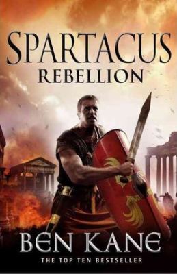 Spartacus: Rebellion 1848092318 Book Cover