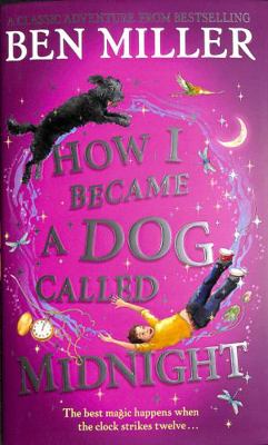 How I Became a Dog Called Midnight: A magical a... 1471192482 Book Cover