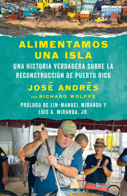 Alimentamos Una Isla / We Fed an Island: Una Hi... [Spanish] 0525565620 Book Cover