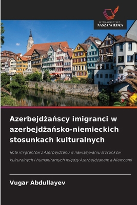 Azerbejdżańscy imigranci w azerbejd&#... [Polish] 6208695325 Book Cover