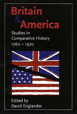 Britain and America: Studies in Comparative His... 0300069782 Book Cover