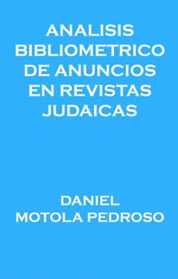 An?lisis Bibliom?trico de Anuncios en Revistas Judaicas : Hebraica, Israelia, Vida Habanera