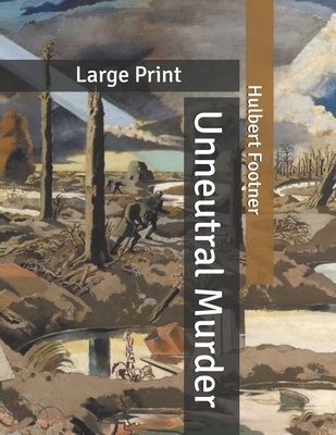 Unneutral Murder: Large Print B086PRYZFV Book Cover