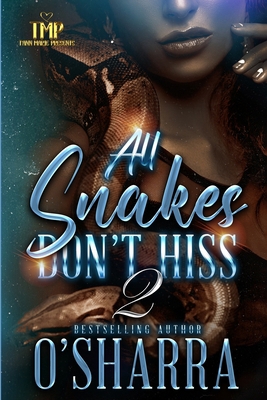 All Snakes Don't Hiss 2 B0B7GVWMXQ Book Cover