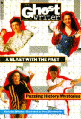 A Blast with a Past (Ghostwriter) 0553372858 Book Cover