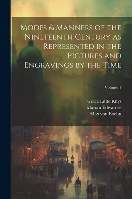 Modes & Manners of the Nineteenth Century as Re... 1021457442 Book Cover